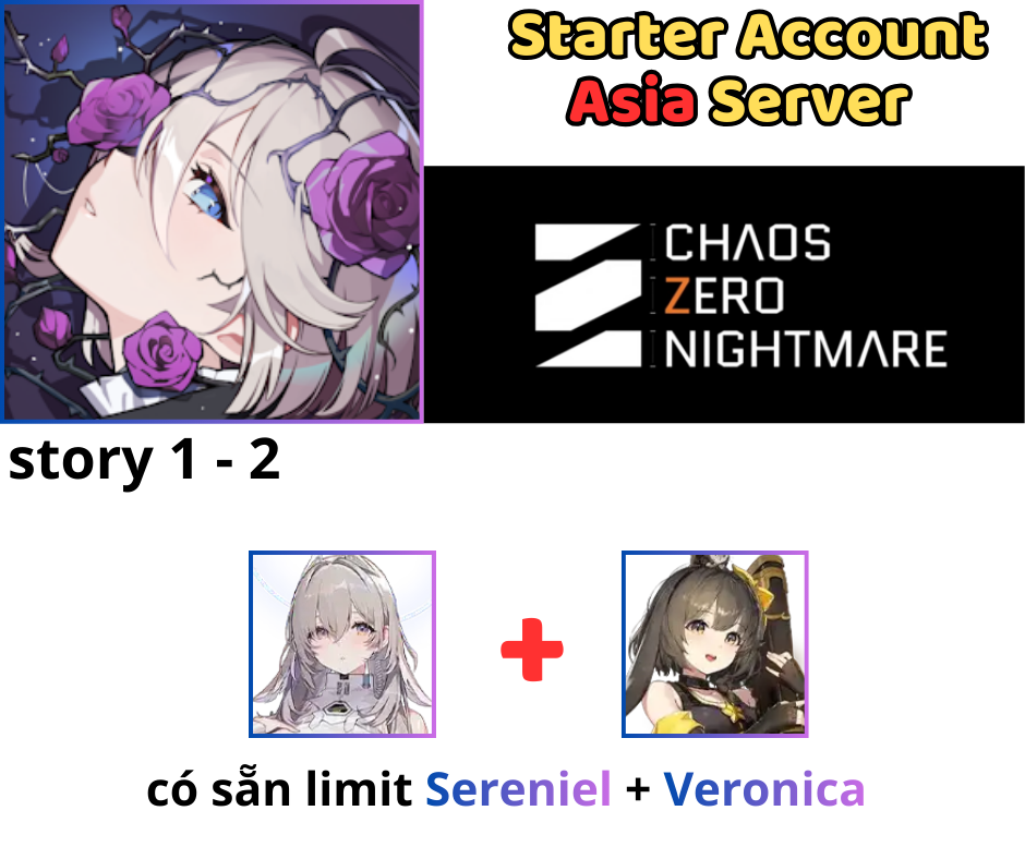 [ASIA] Chaos Zero Nightmare Sereniel + Veronica